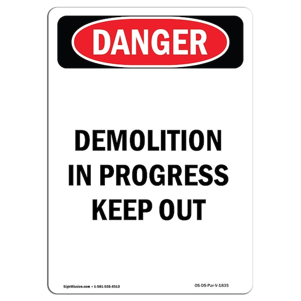 Safety Sign, OSHA Danger, 24" Height, Portrait Demolition In Progress Keep Out, Portrait